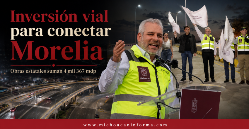 Morelia suma obras viales estatales por 4 mil 367 mdp