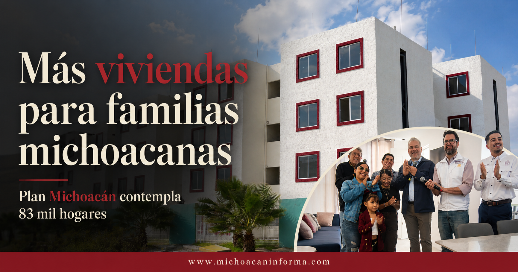 Plan Michoacán contempla más de 83 mil viviendas en 19 municipios para familias y grupos prioritarios.
