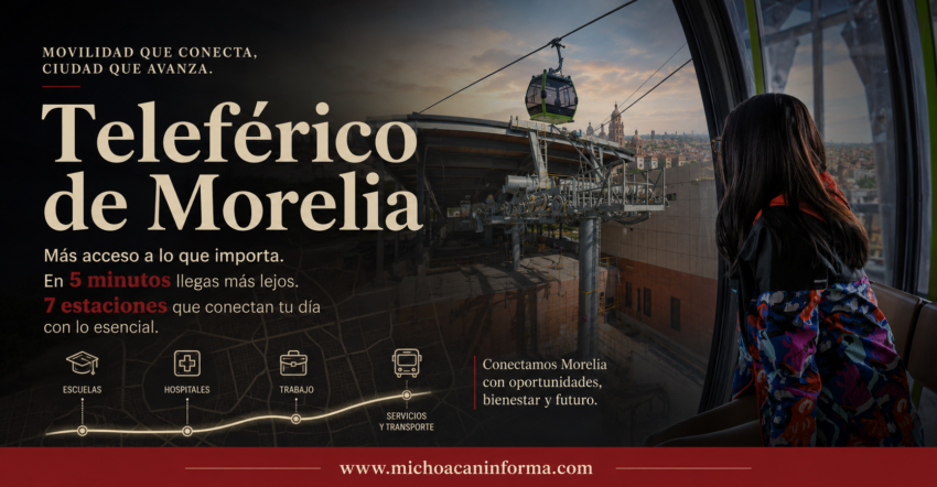 Teleférico de Morelia conectará escuelas, hospitales y servicios a 5 minutos de estaciones
